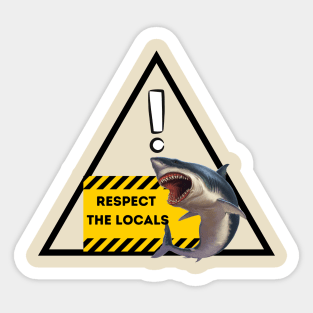 Respect The Locals Shark Sticker